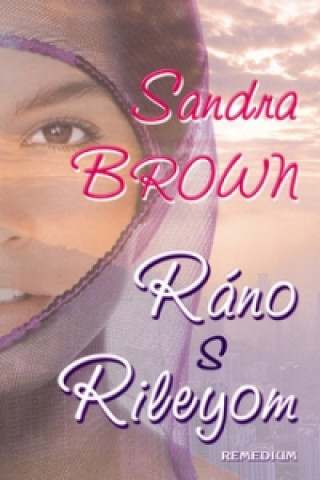 Knjiga Ráno s Rileyom Sandra Brown