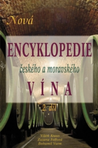 Kniha Nová encyklopedie českého a moravského vína 2.díl Vilém Kraus