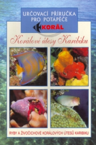 Knjiga Korálové útesy Karibiku Lawson Wood