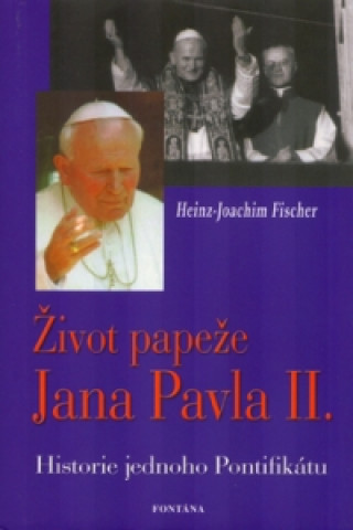 Книга Život papeže Jana Pavla II. Hans-Joachim Fischer
