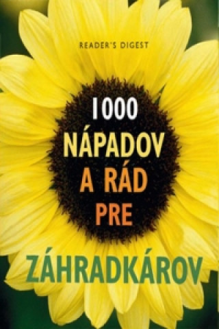 Book 1 000 nápadov a rád pre záhradkárov 