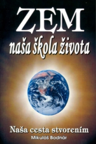 Kniha Zem naša škola života Mikuláš Bodnár
