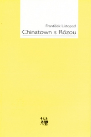 Kniha Chinatown s Rózou František Listopad