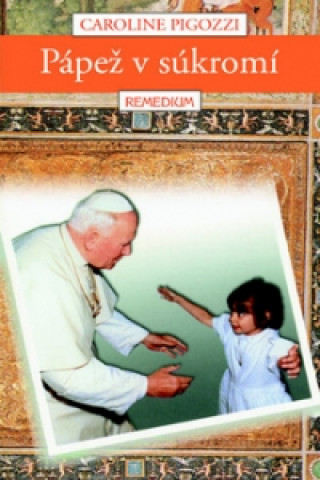Kniha Pápež v súkromí Caroline Pigozzi