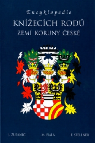 Carte Encyklopedie knížecích rodů zemí Koruny české Jan Županič