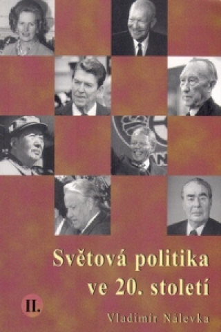Kniha Světová politika ve 20.století II. Vladimír Nálevka