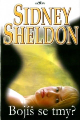 Könyv Bojíš se tmy? Sidney Sheldon