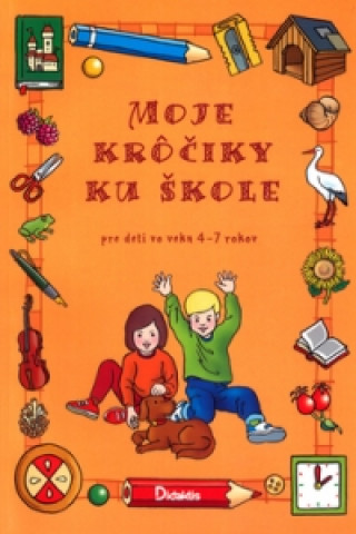 Книга Moje krôčiky ku škole Miroslav Růžek