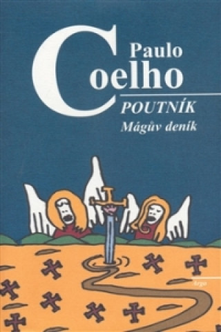 Könyv Poutník Mágův deník Paulo Coelho