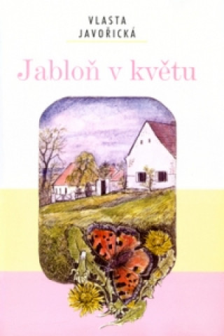 Könyv Jabloň v květu Vlasta Javořická