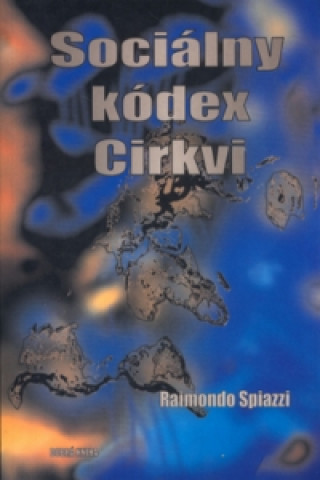 Könyv Sociálny kódex církvi Raimondo Spiazzi