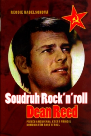 Книга Soudruh Rock'n'Roll Reggie Nadelsonová