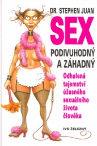 Book Sex podivuhodný a záhadný Stephen Juan