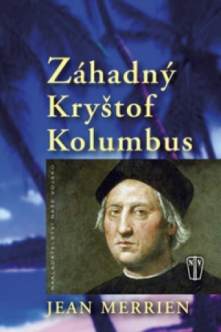 Book Záhadný Kryštof Kolumbus Jean Merrien
