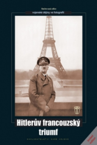 Kniha Hitlerův francouzský triumf Heinrich Hoffmann