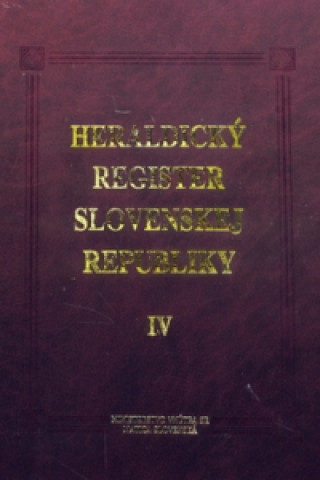 Könyv Heraldický register Slovenskej republiky IV Ladislav Vrteľ