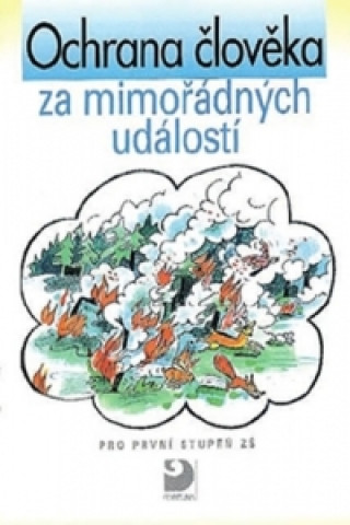 Könyv Ochrana člověka za mimořádných událostí pro první stupeň ZŠ Věra Danielovská