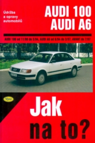 Книга Audi 100/Audi A6 od 11/90 do 7/97 Hans-Rüdiger Etzold
