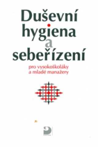 Könyv Duševní hygiena a sebeřízení Eva Bedrnová