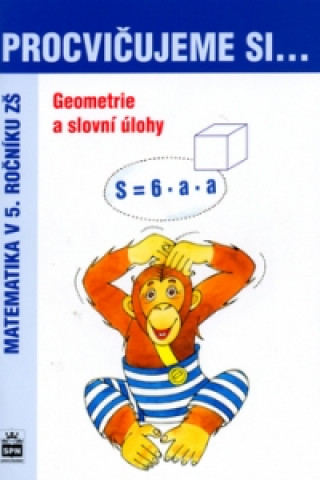 Książka Procvičujeme si ...Geometrie a slovní úlohy 5.r. Michaela Kaslová