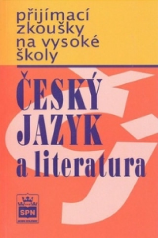 Book Přijímací zkoušky na vysoké školy Český jazyk a literarura Čechová