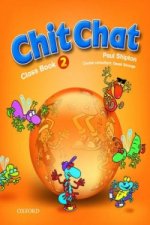 Carte Chit Chat: 2: Class Book O. Shipton