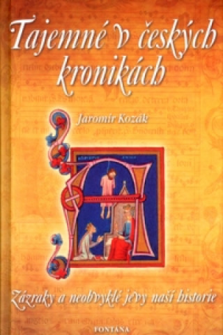 Könyv Tajemné v českých kronikách Jaromír Kozák