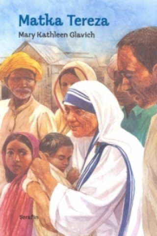 Carte Matka Tereza Mary Kathleen Glavich