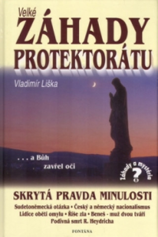 Kniha Velké záhady Protektrátu Vladimír Liška
