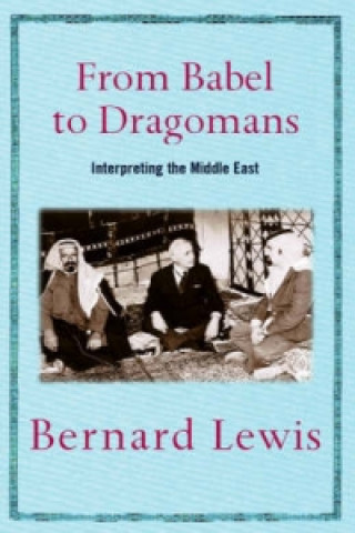 Book From Babel to Dragomans Bernard Lewis