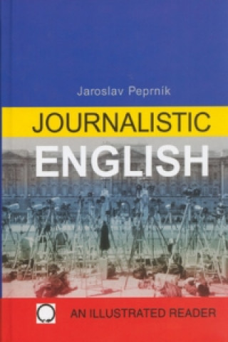 Kniha Journalistic English Jaroslav Peprník