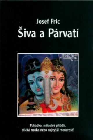 Книга Šiva a Párvatí Josef Fric