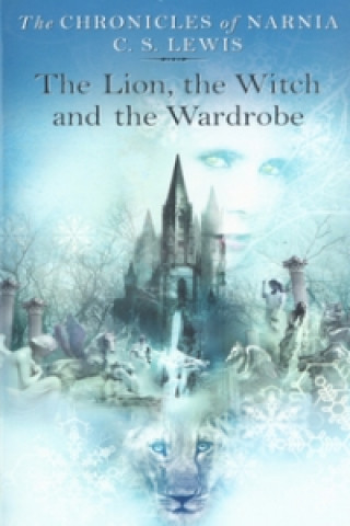 Book The Lion, the Witch and the Wardrobe Clive Staples Lewis