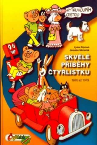 Book Skvělé příběhy Čtyřlístku Ljuba Štíplová