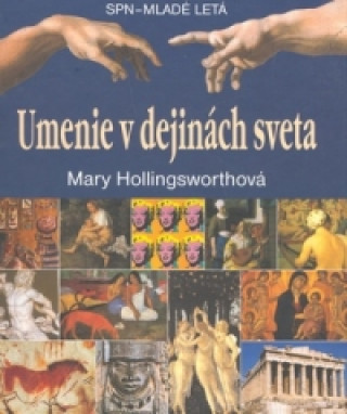 Könyv Umenie v dejinách sveta Mary Hollingsworthová