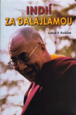 Kniha Indií za Dalajlámou Luboš Y. Koláček