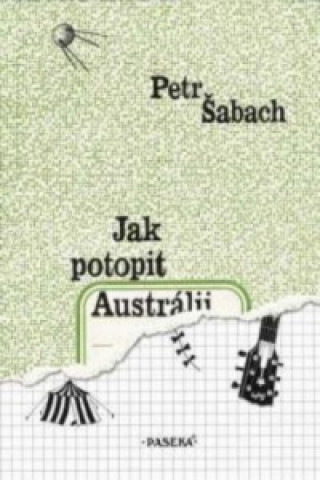 Carte Jak potopit Austrálii Petr Šabach