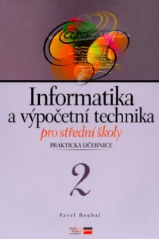 Könyv Informatika a výpočetní technika pro střední školy Pavel Roubal