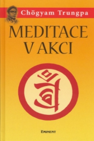 Kniha Meditace v akci Chögyam Trungpa
