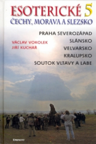 Книга Esoterické Čechy, Morava a Slezsko 5 Jiří Kuchař