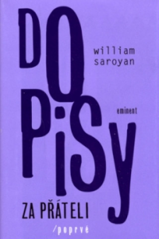 Książka Dopisy za přáteli 1 William Saroyan