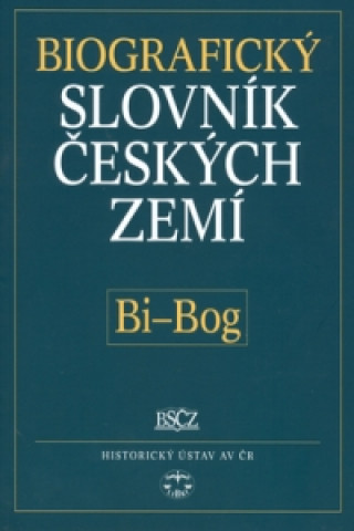 Book Biografický slovník českých zemí, Bi - Bog Pavla Vošahlíková