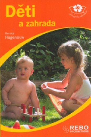 Könyv Děti a zahrada Renate Hagenouw