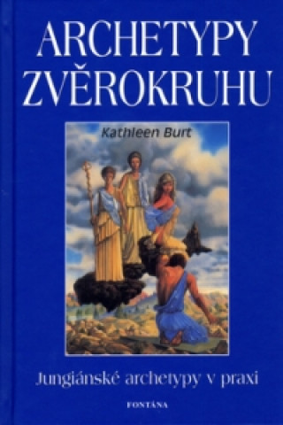 Book Archetypy zvěrokruhu Kathleen Burt