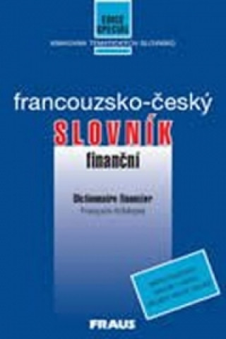 Książka Francouzsko - český finanční slovník neuvedený autor
