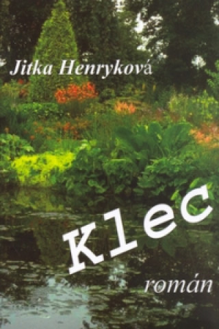 Kniha Klec Jitka Henryková