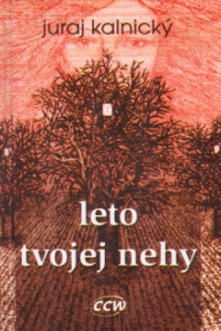 Book Leto tvojej nehy Juraj Kalnický