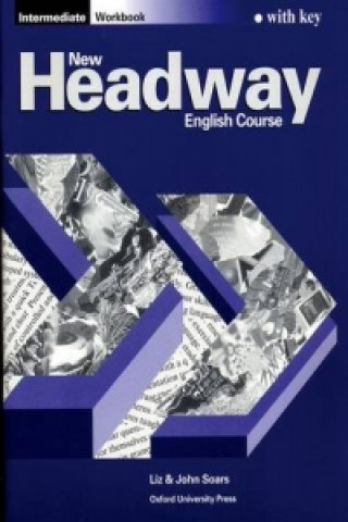 Book New Headway: Intermediate: Workbook (with Key) John Soars