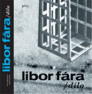 Könyv Libor Fára dílo Vojtěch Lahoda