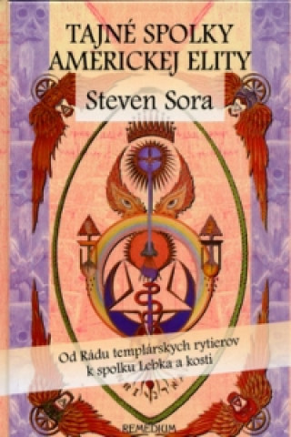Knjiga Tajné spolky Americkej elity Steven Sora